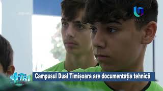 Campusul Dual Timișoara are documentația tehnică