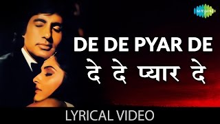 De De Pyaar De with lyrics | दे दे प्यार दे गाने के बोल | Sharaabi | Amitabh Bac