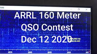 160 meter ARRL  contest Dec 6th 2020 and trying to work C6AGF in the Bahamas