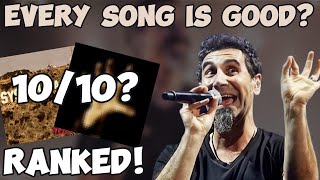 Basically EVERY System Of A Down Song RANKED