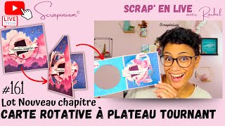 Tuto carte rotative à plateau tournant - Nouveau chapitre Stampin’ Up - Scrap’ en live n°161