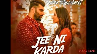 Jee Ni Karda(lyrical) l Sardar Ka Grandson l Arjun Kapoor , Rahul Preet l Jass Manak , Tanisk B l