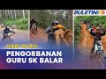 HARI GURU | Niat ’Yek Nak Belajar’, Penguat Semangat Guru SK Balar