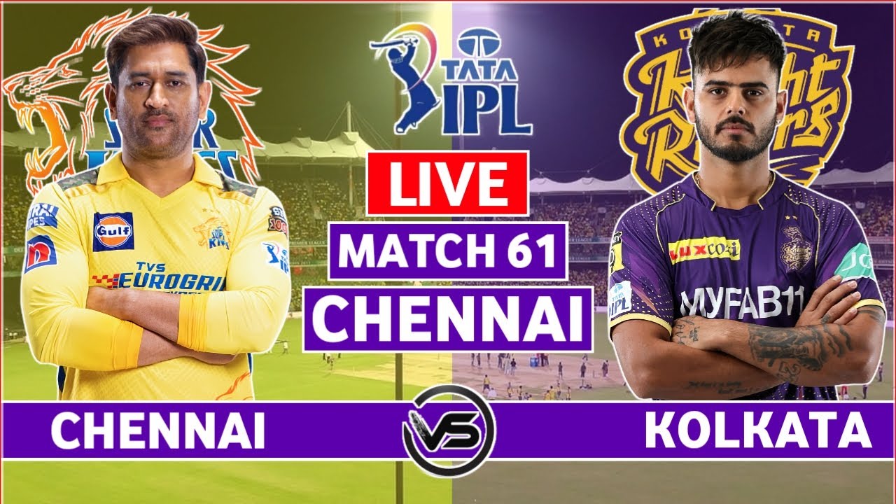 Chennai Super Kings V Kolkata Knight Riders Live | CSK Vs KKR Live ...