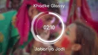 Khadke Glassy 8D AUDIO   Jabariya Jodi   Yo Yo Honey Singh ||#D.S.