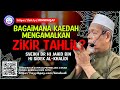 BAGAIMANA KAEDAH MENGAMALKAN ZIKIR TAHLIL oleh Syeikh Dr Hj Jahid bin Hj Sidek al-Khalidi