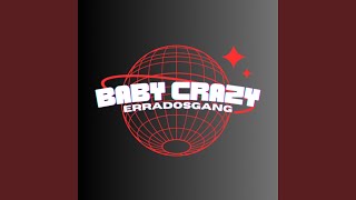 Baby Crazy (feat. Cyberkick \u0026 Eudolin)