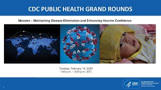 Measles – Maintaining Disease Elimination and Enhancing Vaccine Confidence