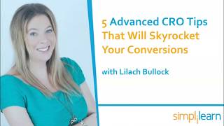 Conversion Rate Optimization Tips With Lilach Bullock | Simplilearn Webinar