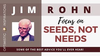 Take Your Seed To The Marketplace Not Your Needs By Jim Rohn | Optimistic Inspirations