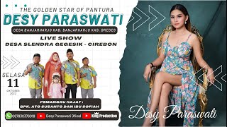 Live The Golden Star Of Pantura DESY PARASWATI  Selasa, 11 Oktober 2022 Ds. Slendra Gegesik - Crb