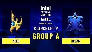 SC2 - Neeb vs Dream - IEM Katowice 2022 - Group A