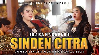 JUARA HARAPAN 1 LOMBA SINDEN MUDA NASIONAL 2024 // MBAK CITRA //