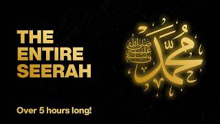 The Entire History of Prophet Muhammad (ﷺ)
