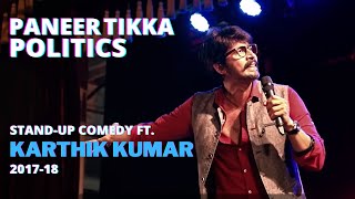 Paneer Tikka Politics | Standup Comedy | Karthik Kumar