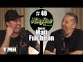 HoneyDew Podcast #48 | Matt Fulchiron