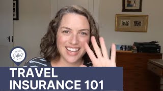Travel Insurance 101: What you need to know