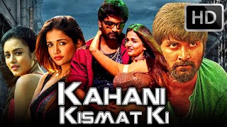 कहानी किस्मत की - Kahani Kismat Ki (Full HD) - Full Hindi Dubbed Movie | Atharvaa