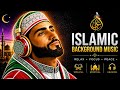 Islamic Background Music Vocals | Emotional Humming Music Effect | No Copyright © 