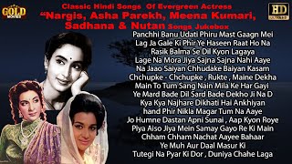 Classic Hindi Songs Of Actress Nargis, Asha Parekh, Meena Kumari, Sadhana & Nutan Video Song Jukebox