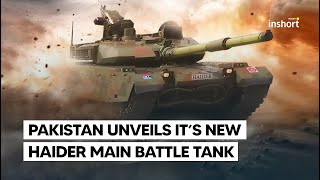 Pakistan unveils new Haider main battle tank | InShort