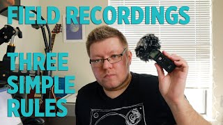 Ambient Academy. Three simple rules for field recordings