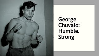 George Chuvalo: Humble. Strong