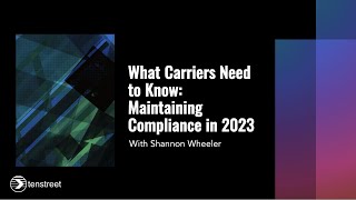 What Carriers Need to Know: Maintaining Compliance in 2023