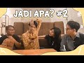 MAKIN NGADI-NGADI ! #JADIAPA part 2