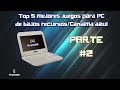 TOP 5 MEJORES JUEGOS PARA CANAIMA AZUL / PC DE BAJOS RECURSOS (PARTE 2)