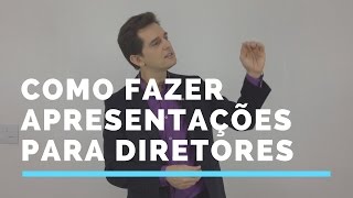 Como Fazer Apresentações para Diretores