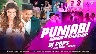 Punjabi Dance Smashup 2018 | Dj Pops | Sunix Thakor