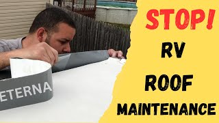 RV Roof Seal Maintenance | Eliminating RV Roof Maintenance | Eternabond Sealant Tape