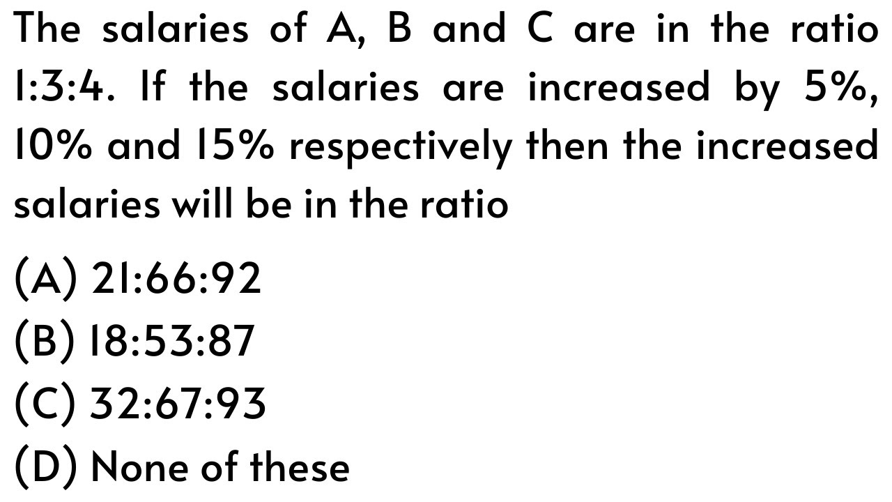 The Salaries Of A, B And C Are In The Ratio 1:3:4. If The Salaries ...