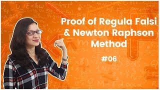 6]Proof of Regula Falsi & Newton Raphson Method - Numerical Methods - Engineering Mathematics