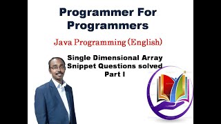 Solved Snippet questions on Single Dimensional Array in Java 1