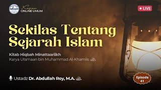 Kajian Kitab Hiqbah Min At-Tarikh | Pertemuan 41 - HSI Abdullahroy