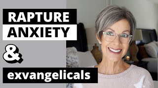 Rapture Anxiety and Exvangelicals