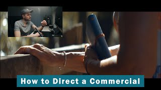 How to Direct a Commercial