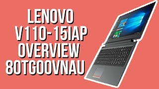 Lenovo V110-15IAP (80TG00VNAU) OVERVIEW