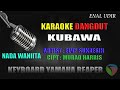 Karaoke Dangdut Kubawa - Elvy Sukaesih // Karaoke Dangdut Terbaru