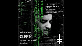 Cleric (unreleased set From Jan 2020) - HEX V Anniversary Quarantine Rave with L