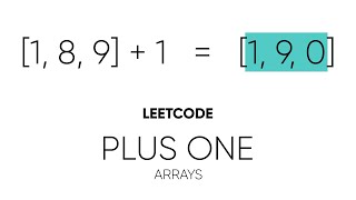 Increment Integer Represented as an Array (Plus One on LeetCode) | Interview Question Explained