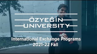 2021 Fall Semester Testimonials III - Ozyegin University Incoming Exchange Students