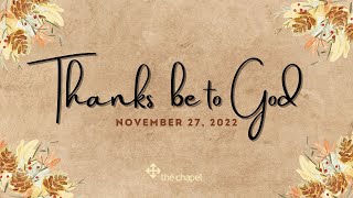 Thanks be to God | (2022-11-27)