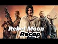 Rebel Moon – Part One A Child of Fire Recap