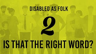 Disabled As Folk - Ep 02