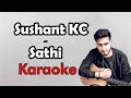 Sathi - Sushant KC | Karaoke | Instrumental | Download Link