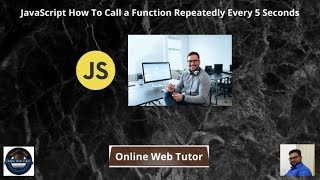 JavaScript How To Call a Function Repeatedly Every 5 Seconds | Call Function Every Second With Code