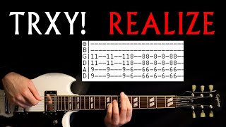 TRXY! Realize Guitar Lesson / Guitar Tab / Guitar Tabs / Guitar Chords / Guitar Cover